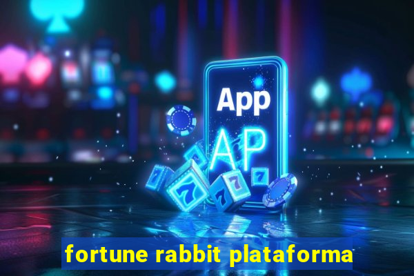 fortune rabbit plataforma